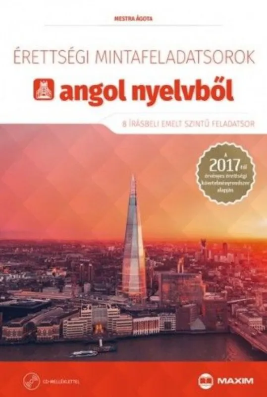 Érettségi mintafeladatsorok angol nyelvből (8 írásbeli emelt szintű feladatsor) CD-vel - A 2017-től érvényes érettségi követelményrendszer alapján Legjobb ár