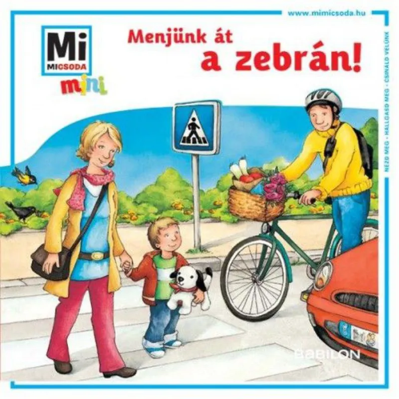 Menjünk át a zebrán! - Mi MICSODA mini füzet Biztonságos fizetés