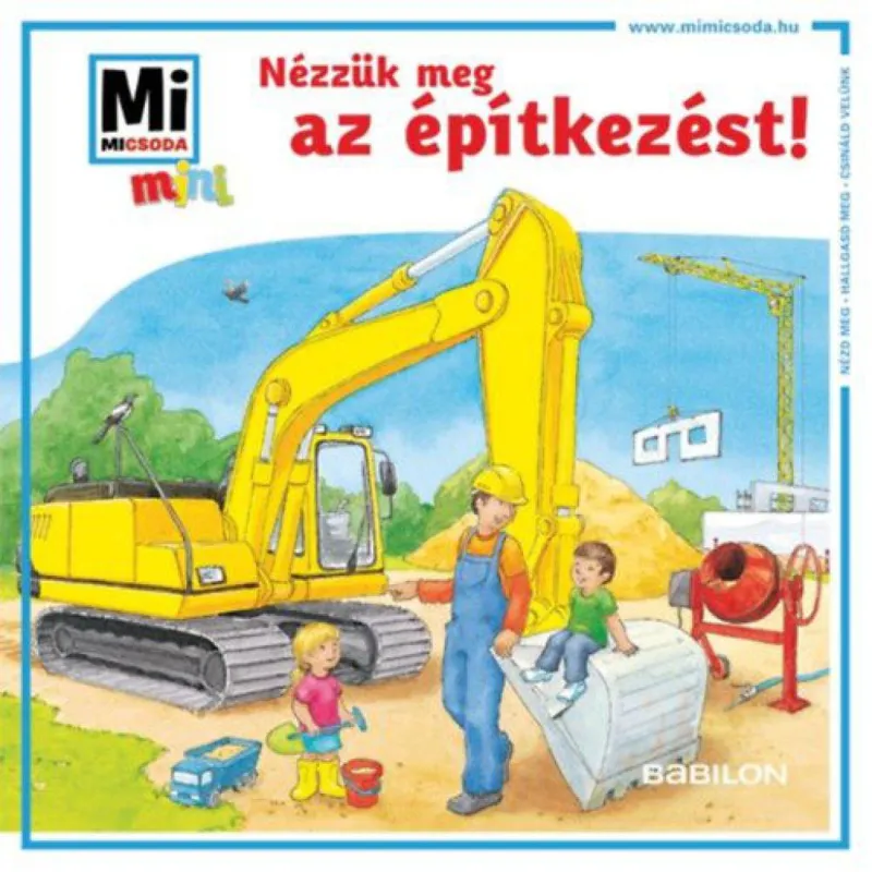 Nézzük meg az építkezést! - Mi MICSODA mini füzet Nézd meg most
