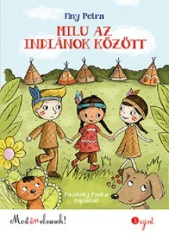 Gyors kiszállítás Milu az indiánok között - Most én olvasok! 3.szint