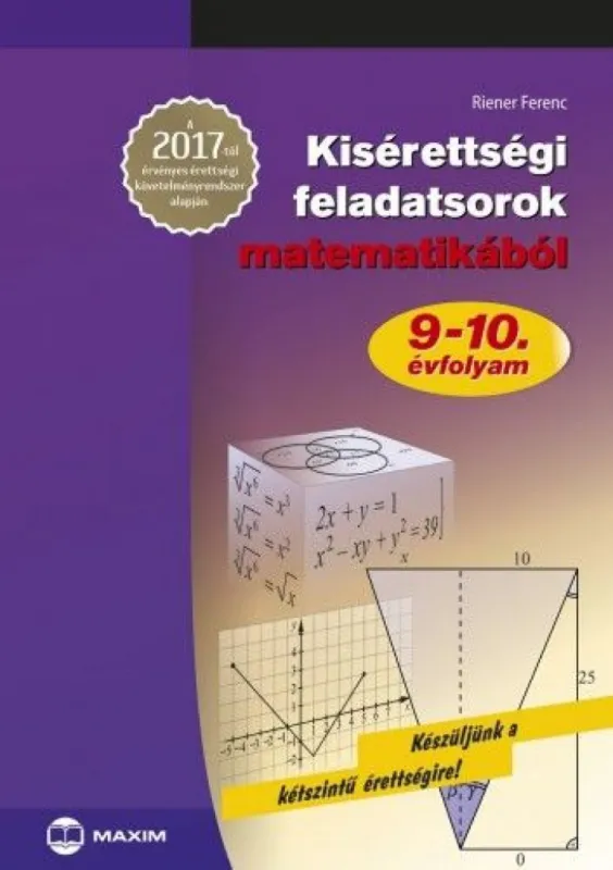 Nézd meg most Kisérettségi feladatsorok matematikából 9-10. évfolyam - 2017-től érvényes