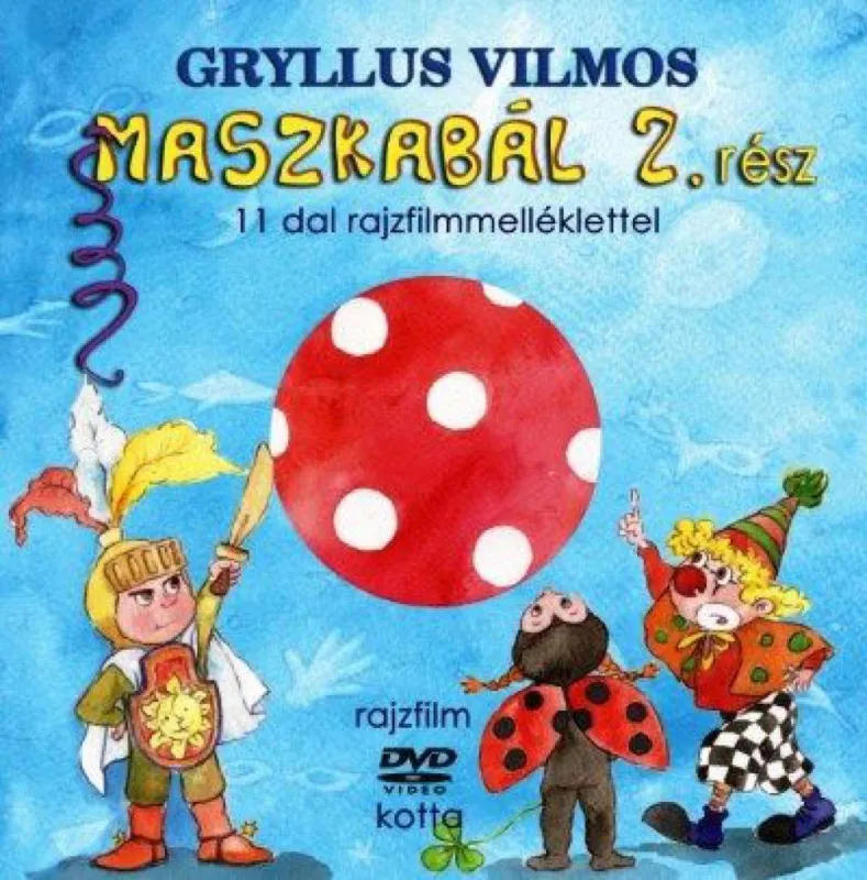 Maszkabál 2. - 11 dal rajzfilmmelléklettel (könyv + DVD) Szezonális akció