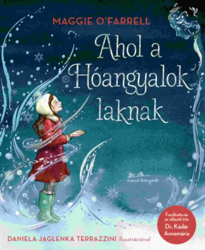 Ahol a Hóangyalok laknak - Maggie O'Farrell Prémium