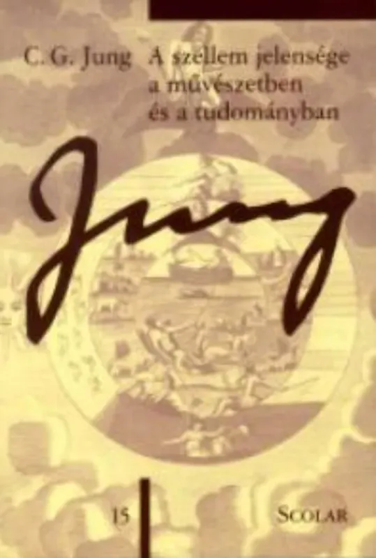 A szellem jelensége a művészetben és a tudományban - Carl Gustav Jung Végkiárusítás
