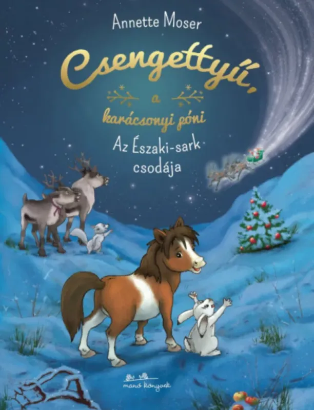 Nézd meg most Csengettyű, a karácsonyi póni - Annette Moser