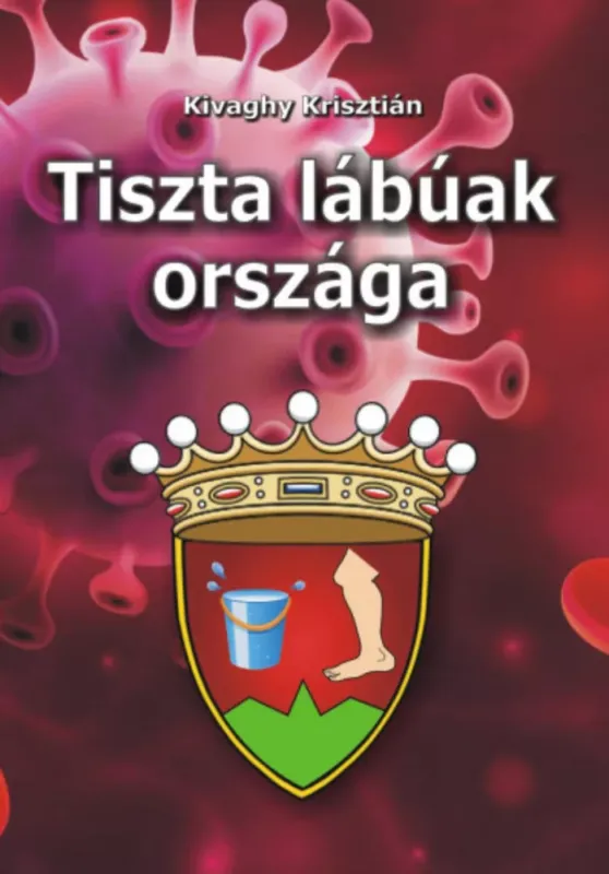 Tiszta lábúak országa - Kivaghy Krisztián Akciós ár