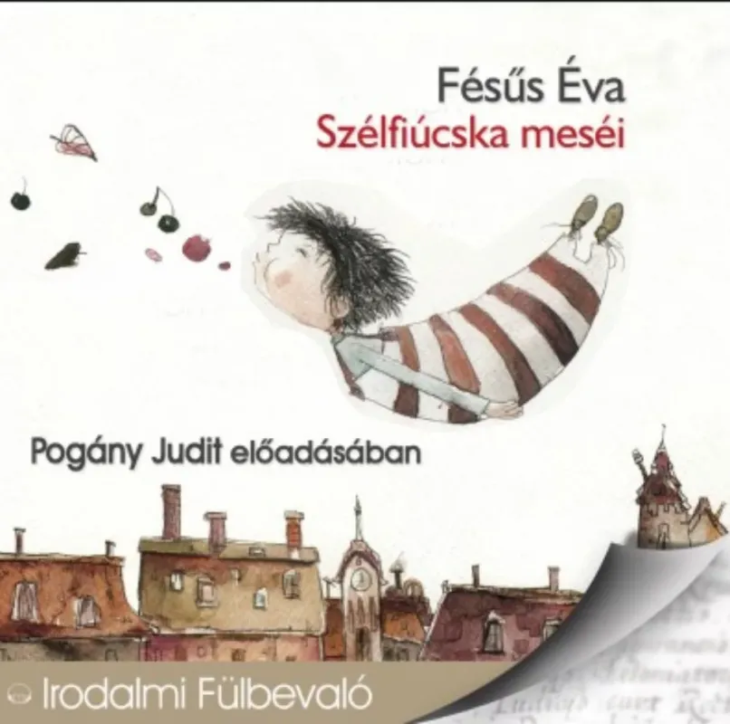 Biztonságos fizetés Szélfiúcska meséi - Fésűs Éva - Pogány Judit (Hangoskönyv)