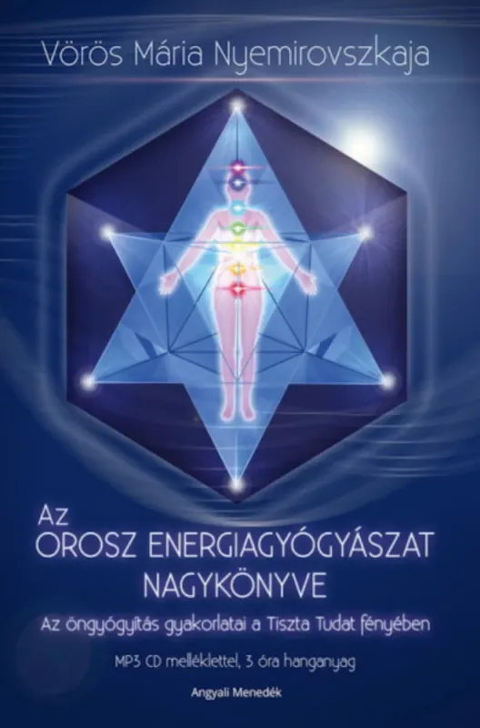 Gyors kiszállítás Az orosz energiagyógyászat nagykönyve - CD melléklettel - Vörös Mária Nyemirovszkaja