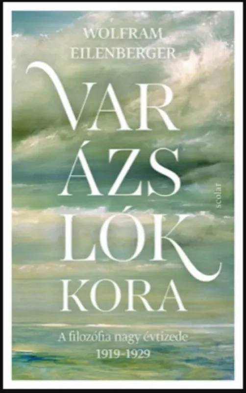 Ajánlat Varázslók kora - Wolfram Eilenberger