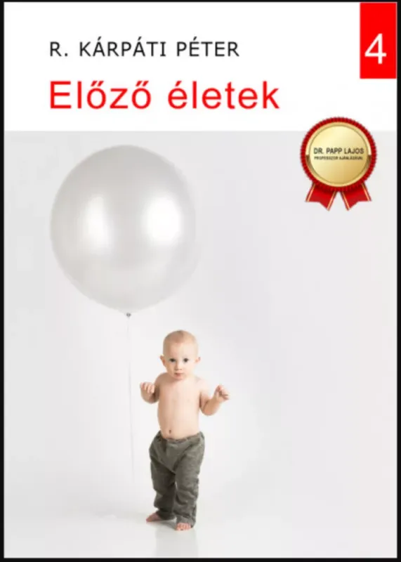 Kihagyhatatlan ajánlat Előző életek - R. Kárpáti Péter