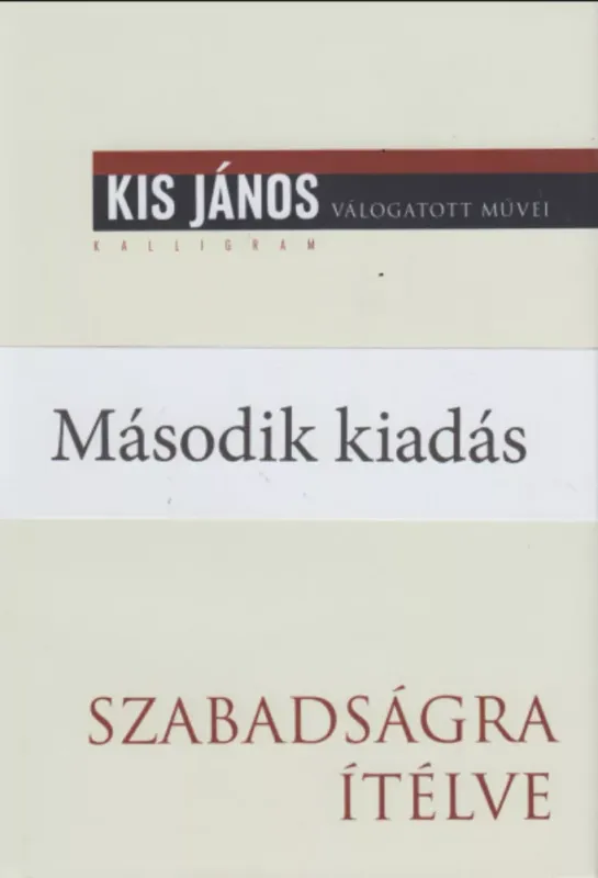 Szabadságra ítélve - Kis János Vedd meg most