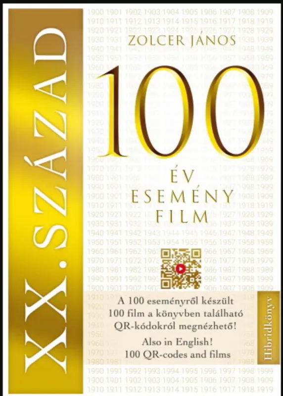 XX. század: 100 év - 100 esemény - 100 film - Zolcer János Bestseller