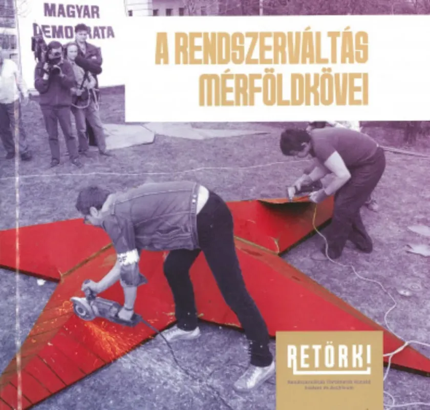 Olcsó A rendszerváltás mérföldkövei - Házi Balázs - Jónás Róbert - Nagymihály Zoltán - Rapali Vivien - Strausz Péter
