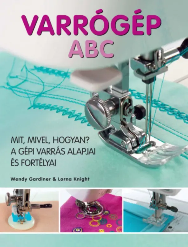 Vedd meg online Varrógép ABC - Wendy Gardiner - Lorna Knight