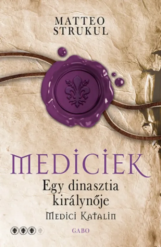 Szezonális akció Mediciek - Egy dinasztia királynője - Medici Katalin - Matteo Strukul
