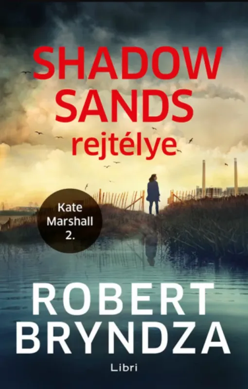 Gyors szállítás Shadow Sands rejtélye - Kate Marshall 2. - Robert Bryndza
