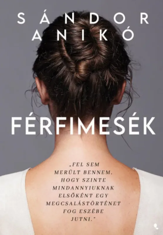 Férfimesék - Sándor Anikó Vedd meg most