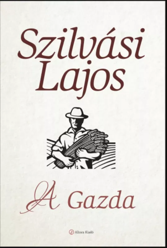 Vásárlói kedvenc A Gazda - Szilvási Lajos