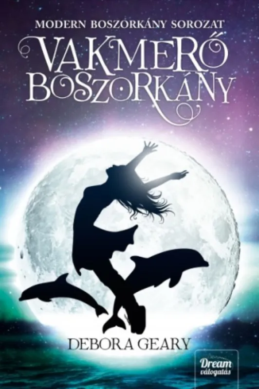 Kihagyhatatlan ajánlat Vakmerő boszorkány - Modern boszorkány 3.