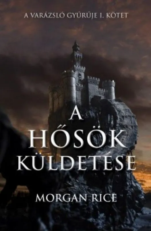 A hősök küldetése - A varázsló gyűrűje 1. Kiárusítás