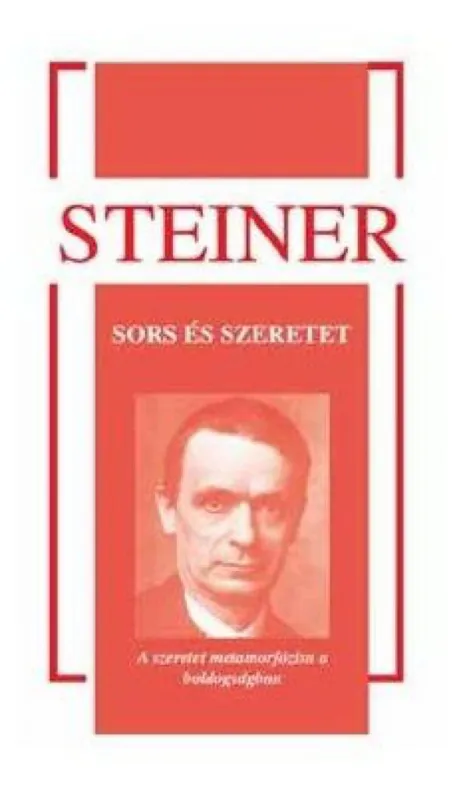 Sors és szeretet - A szeretet metamorfózisa a boldogságban Legnépszerűbb