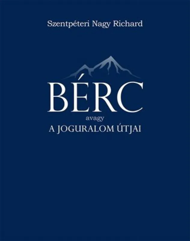 Újdonság Bérc - Avagy a joguralom útjai