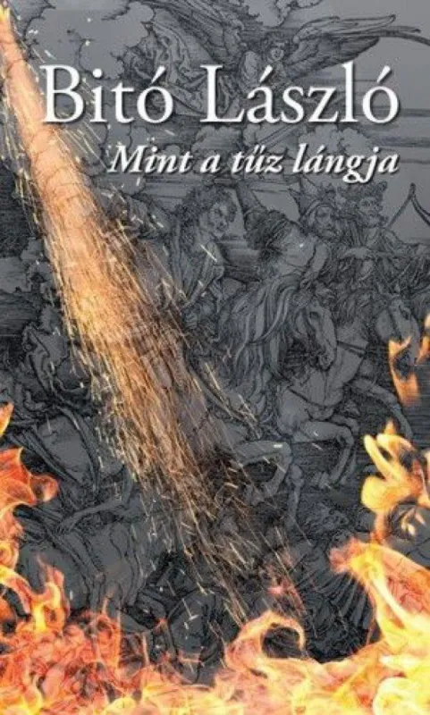 Mint a tűz lángja Ne maradj le