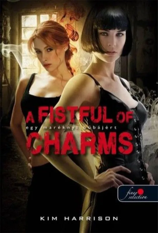 A Fistful of Charms - Egy maréknyi bűbájért - Hollows 4. Rendeld meg most