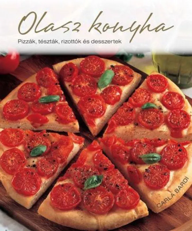 Olasz konyha - Pizzák, tészták, rizottók és desszertek Kedvezményes ár