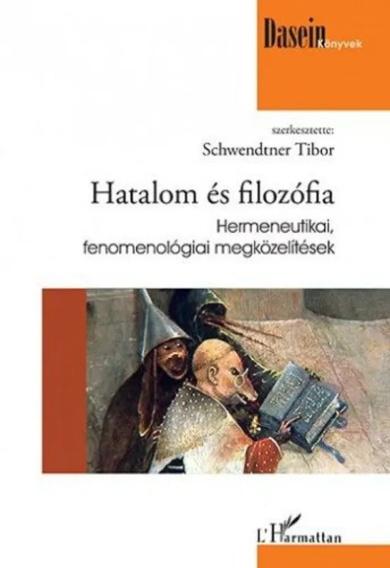 Kiárusítás Hatalom és filozófia - Hermeneutikai, fenomenológiai megközelítések