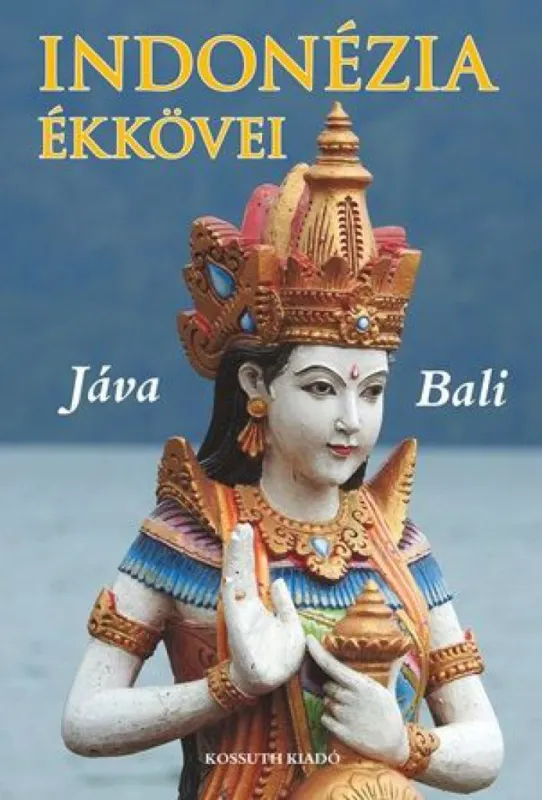 Legnépszerűbb Indonézia ékkövei - Jáva - Bali