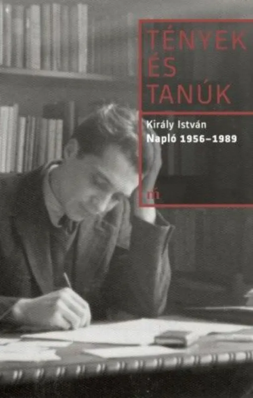 Utolsó esély Napló 1956-1989 - Tények és tanúk