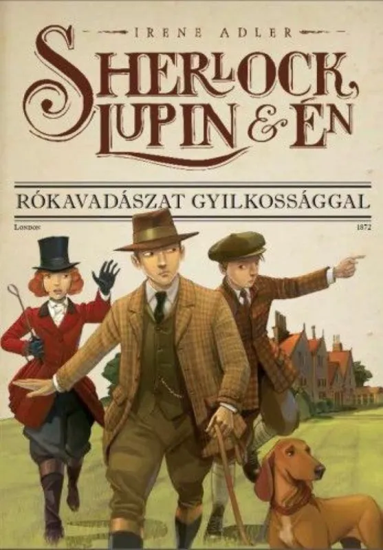 Rendeld meg most Sherlock, Lupin és én 9. - Rókavadászat gyilkossággal