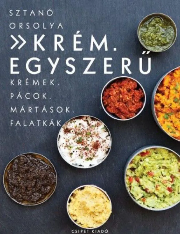 Krém. Egyszerű - Krémek. Pácok. Mártások. Falatkák Vásárlói kedvenc