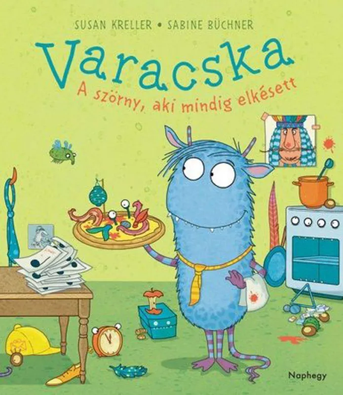 Rendeld meg most Varacska - A szörny, aki mindig elkésett