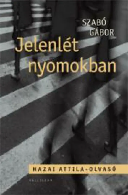 Jelenlét nyomokban - Hazai Attila-olvasó Népszerű