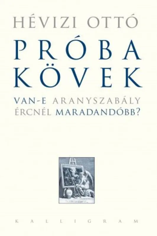 Alacsony ár Próbakövek - Van-e aranyszabály ércnél maradandóbb?