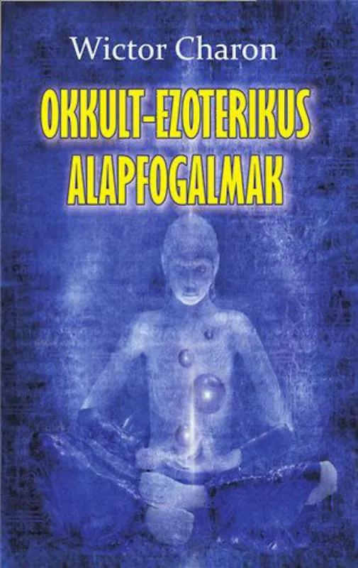 Okkult-ezoterikus alapfogalmak Népszerű
