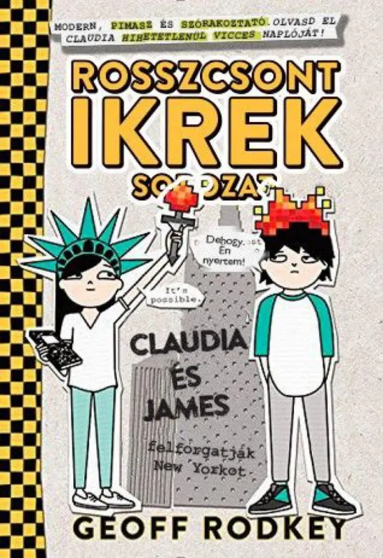 Claudia és James felforgatják New Yorkot - Rosszcsont ikrek 2. rész Legjobb ár