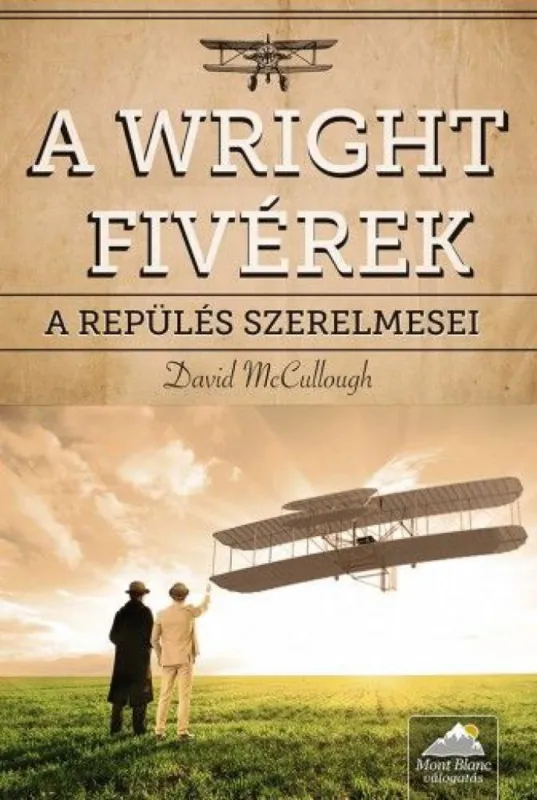 A Wright fivérek - A repülés szerelmesei Bestseller