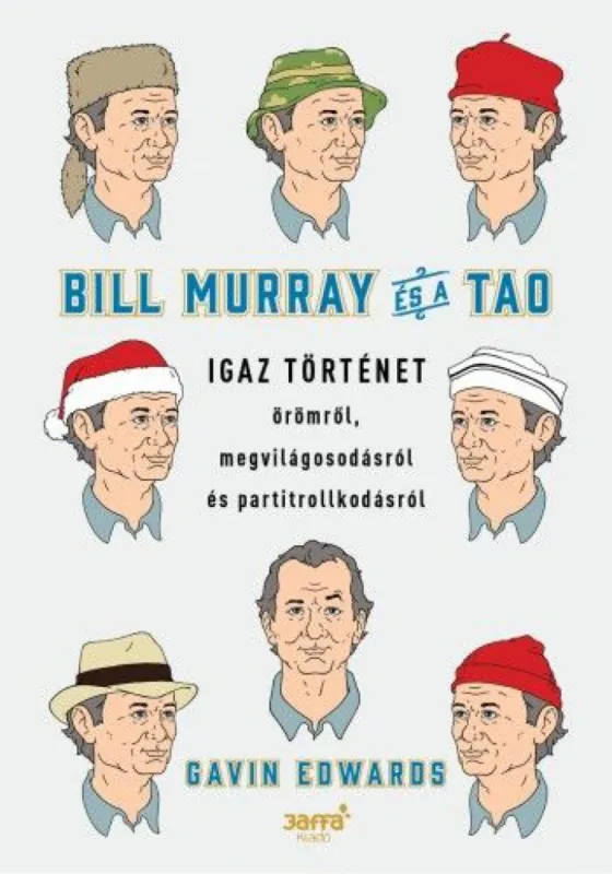 Bill Murray és a TAO - Igaz történet örömről, megvilágosodásról és partitrollkodásról Kedvezményes ár
