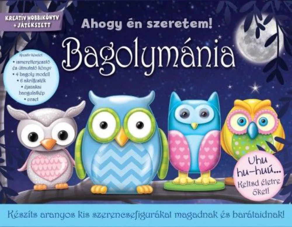 Vásárlói kedvenc Bagolymánia - Készíts aranyos kis szerencsefigurákat magadnak és barátaidnak!