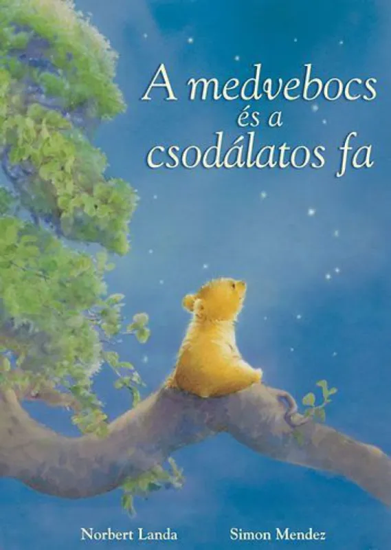 A medvebocs és a csodálatos fa Azonnal elérhető