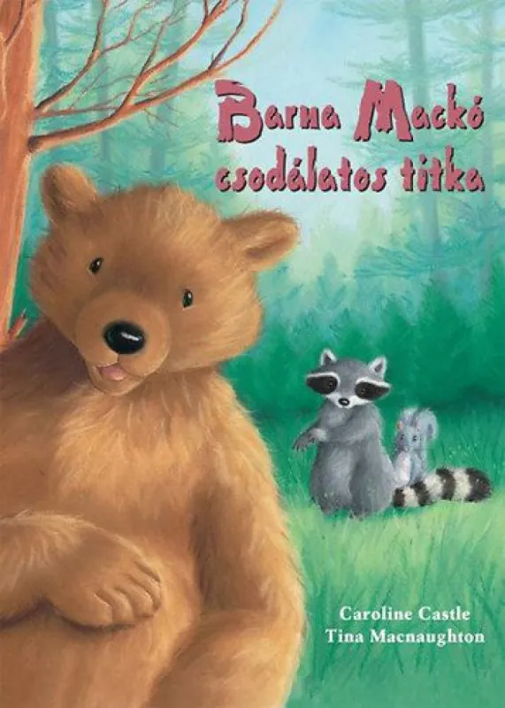Barna Mackó csodálatos titka Ajánlat