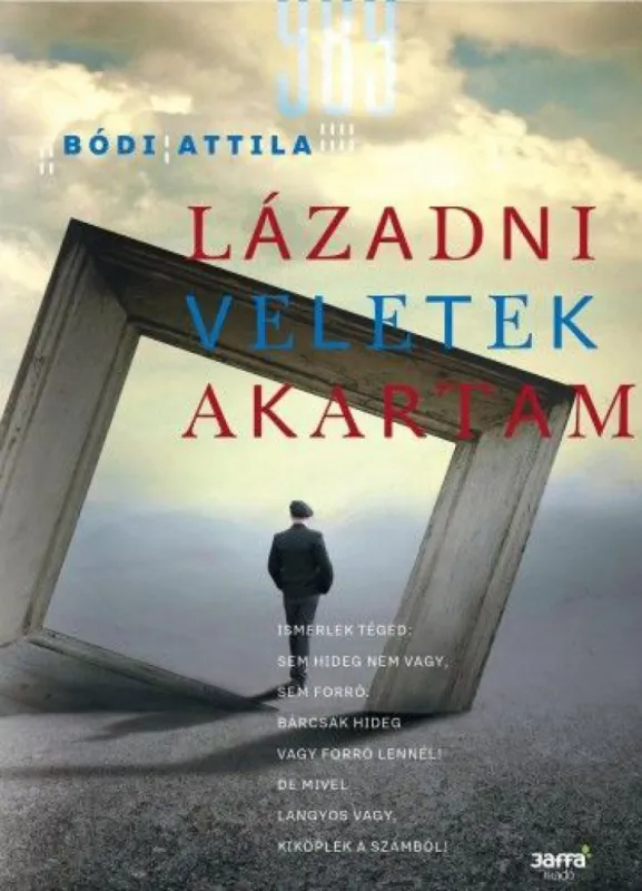 Lázadni veletek akartam Ne maradj le