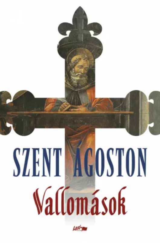 Vallomások - Szent Ágoston Azonnal elérhető