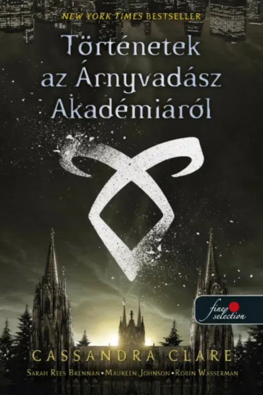 Történetek az Árnyvadász Akadémiáról - Cassandra Clare Biztonságos fizetés