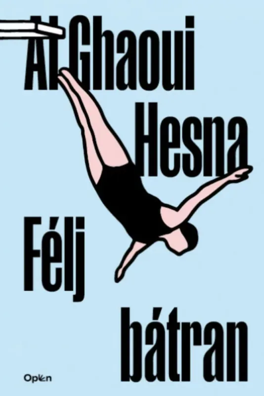 Félj bátran - Al Ghaoui Hesna Nézd meg most