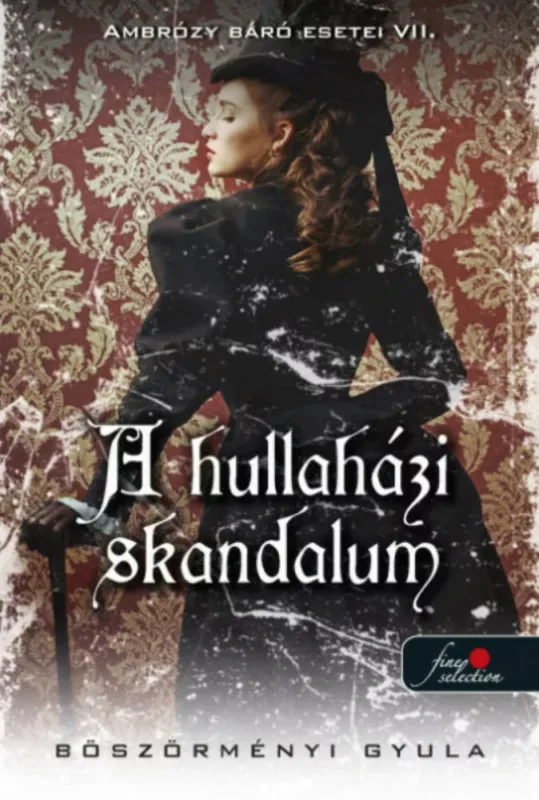 A hullaházi skandalum (kemény) - Böszörményi Gyula Ne maradj le