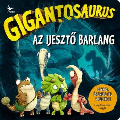 Gigantosaurus - Az ijesztő barlang Alacsony ár